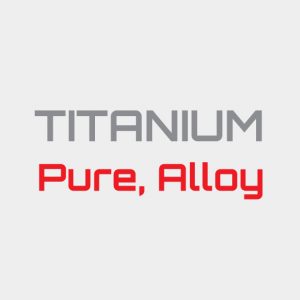 Pure Titanium and Titanium Alloy